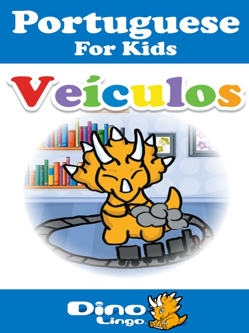 Title details for Portuguese for kids - Vehicles storybook by Dino Lingo - Available